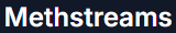 Methstream